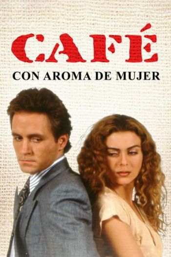 Смотреть онлайн Кофе с ароматом женщины (1993)