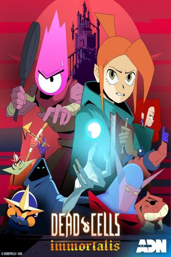 Смотреть онлайн Dead Cells: Неугасаемый (2024)