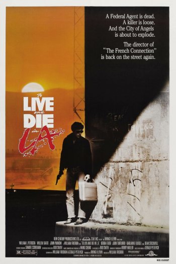 Смотреть онлайн Жить и умереть в Лос-Анджелесе (1985)