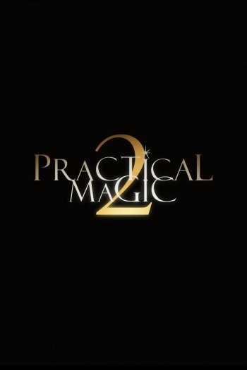 Смотреть онлайн Практическая магия 2 (2026)