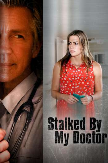 Смотреть онлайн Преследуемая своим доктором (2015)