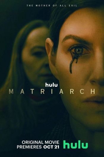 Смотреть онлайн Матриарх (2022)