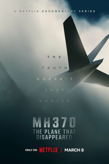 Смотреть онлайн MH370: Самолёт, который исчез (2023)
