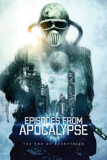 Смотреть онлайн Истории из апокалипсиса (2022)
