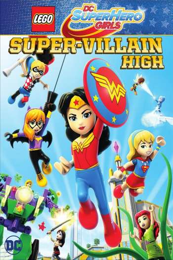 Смотреть онлайн Lego DC: Супердевочки. Школа Суперзлодеев (2018)