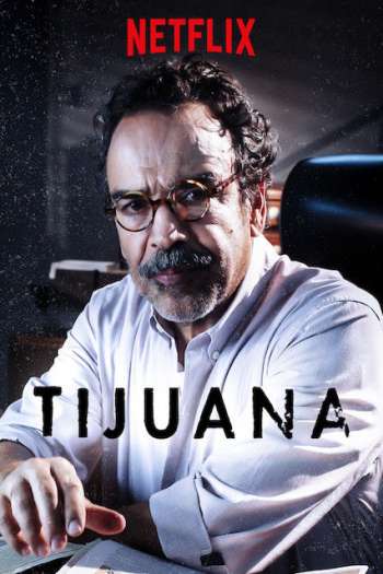 Смотреть онлайн Тихуана (2019)