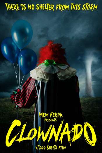 Смотреть онлайн Клоунский торнадо (2019)