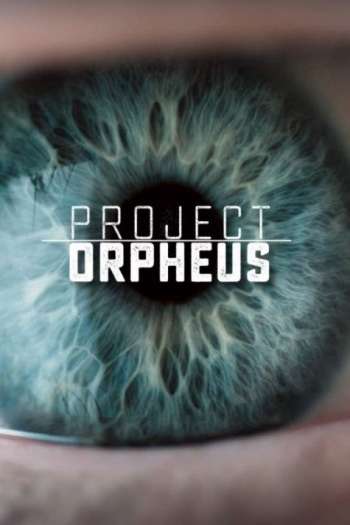 Смотреть онлайн Проект «Орфей» (2016)