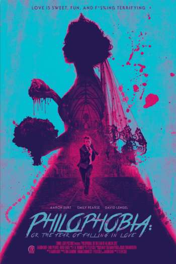 Смотреть онлайн Филофобия: Страх влюблённости (2019)
