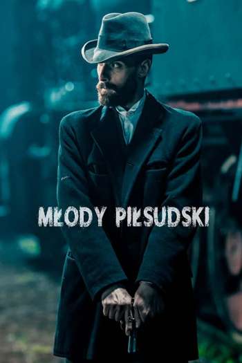 Смотреть онлайн Молодой Пилсудский (2019)