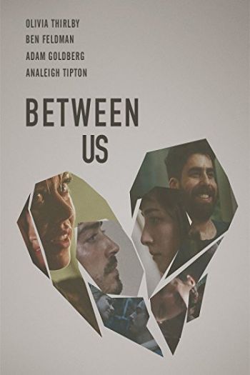 Смотреть онлайн Между нами (2016)