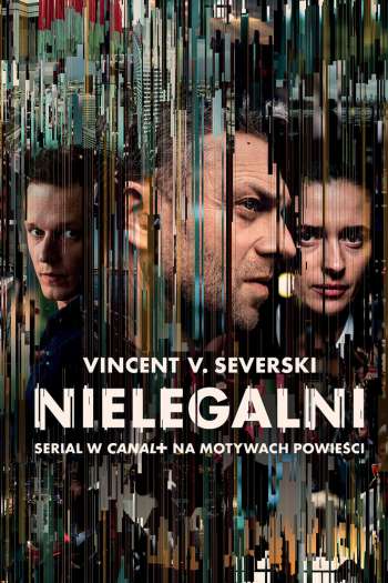 Смотреть онлайн Нелегалы (2018)